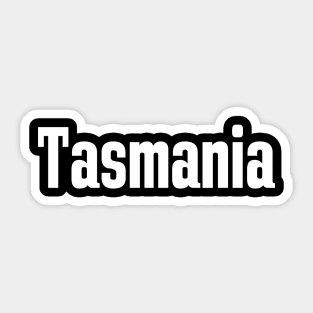 Tasmania Australia Raised Me Tas Tassie Sticker